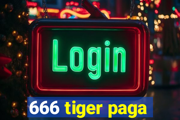 666 tiger paga